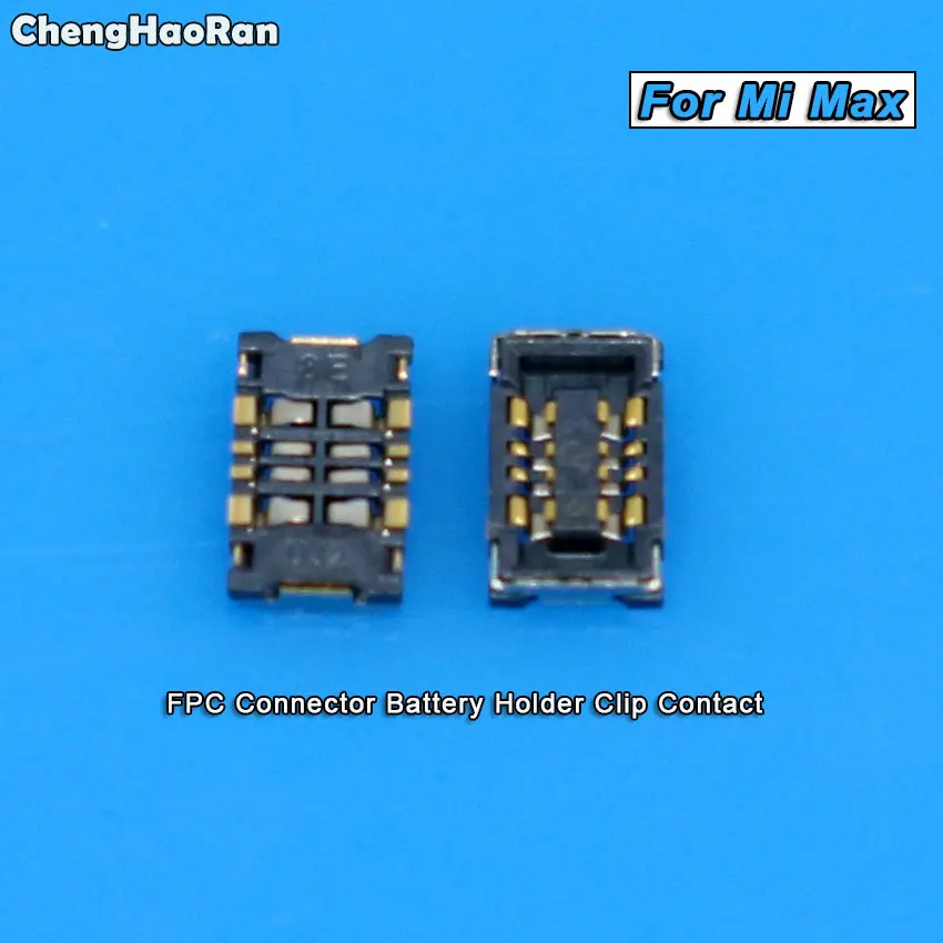 ChengHaoRan 2 шт. Внутренний разъем FPC, зажим для держателя батареи, контакт для Xiaomi Mi Max / Max 2 logic на материнской плате, материнская плата